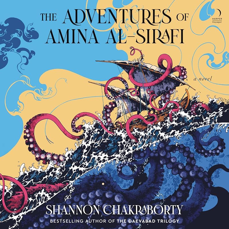 The Adventures of Amina al-Sirafi: A Novel by Shannon Chakraborty