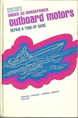 Chilton's Repair and Tune-Up Guide: Outboard Motors, Under 30 Horsepower