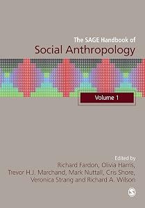 The SAGE Handbook of Social Anthropology by Richard Fardon