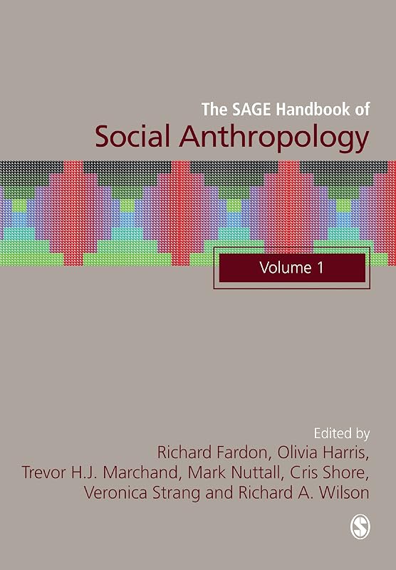 The SAGE Handbook of Social Anthropology by Richard Fardon