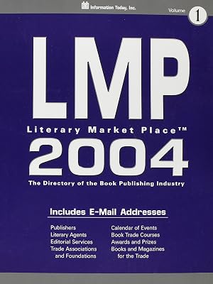 Lmp 2004: The Directory of the American Book Publishing Industry With Industry Yellow Pages (Literary Market Place)