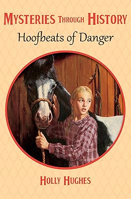 Hoofbeats of Danger (Mysteries through History)