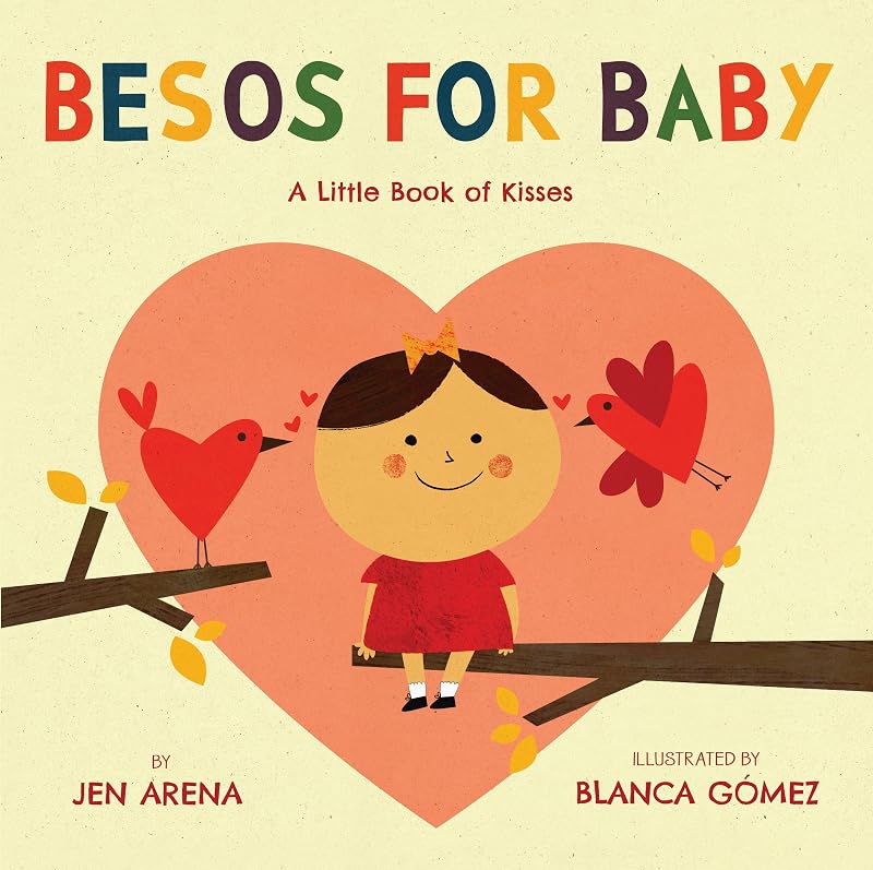 Besos for Baby: A Little Book of Kisses (Spanish Edition) by Jen Arena
