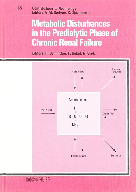 Metabolic Disturbances in the Predialytic Phase of Chronic Renal Failure (Contributions to Nephrology) by R. Schmicker