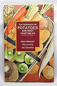 Goodness of Potatoes and Roots (Goodness Series)