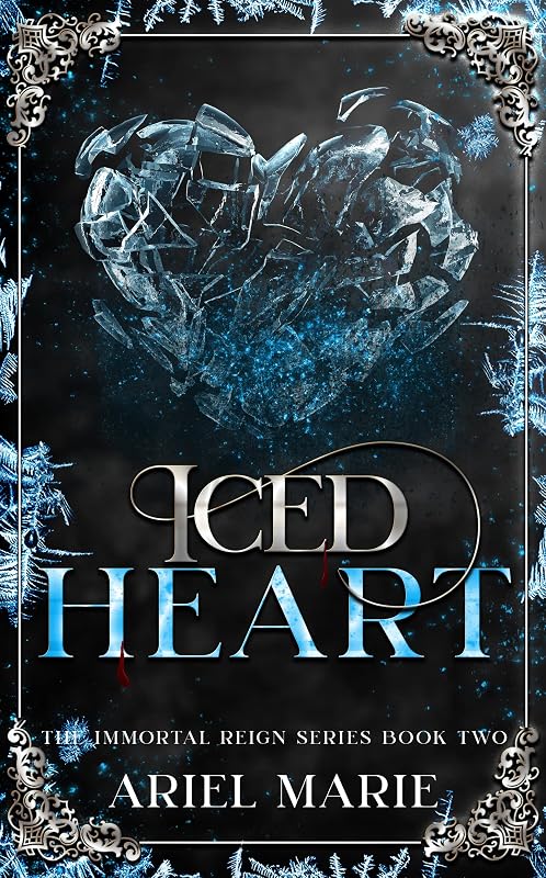 Iced Heart: A FF Vampire Paranormal Romance (The Immortal Reign Book 2) by Ariel Marie