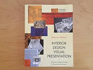 Interior Design Visual Presentation: A Guide to Graphics, Models & Presentation Techniques, Second Edition by Maureen Mitton