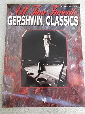 All Time Favorite Gershwin Classics: Piano Arrangements (All Time Favorite Series)