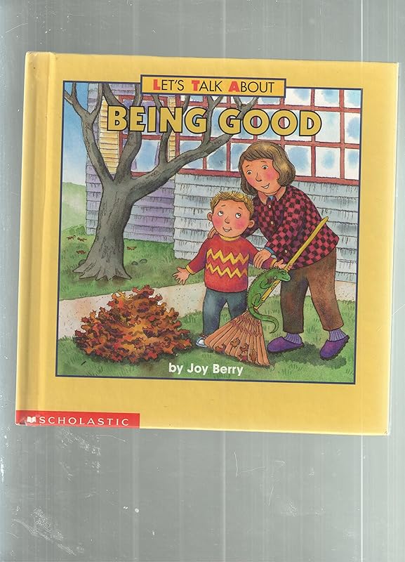 Being good (Let's talk about) by Joy Berry