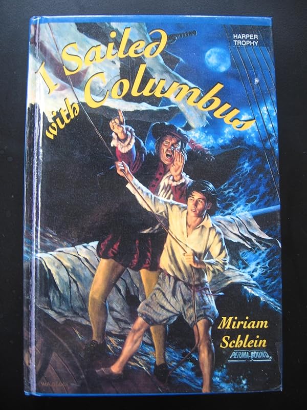 I Sailed With Columbus (Chapter Books) by Miriam Schlein
