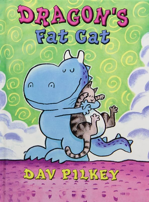 Dragon's Fat Cat (Dragon Tales) by Dav Pilkey