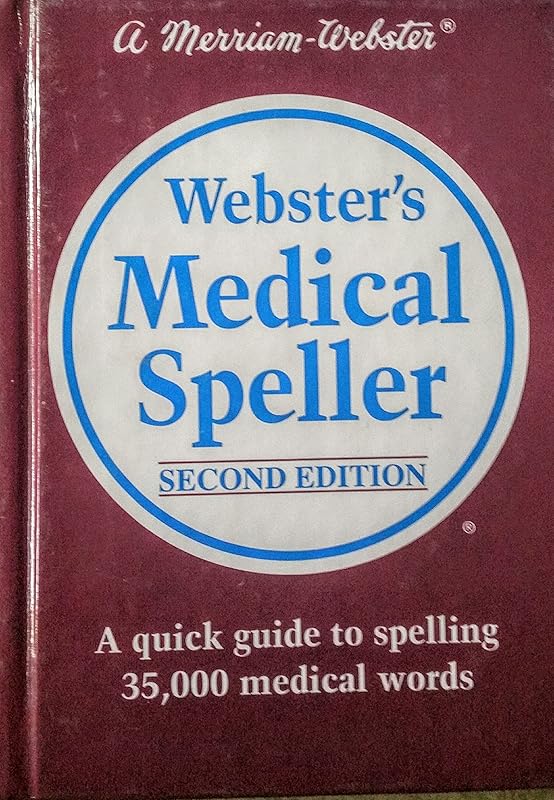 Webster's Medical Speller, Second Edition by Merriam-Webster