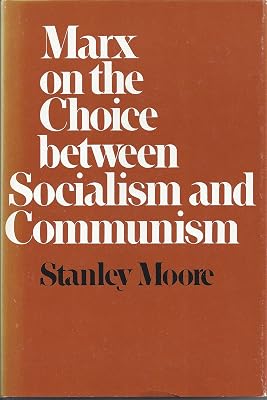 Marx on the Choice between Socialism and Communism
