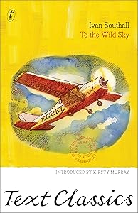 To the Wild Sky: Text Classics by Ivan Southall