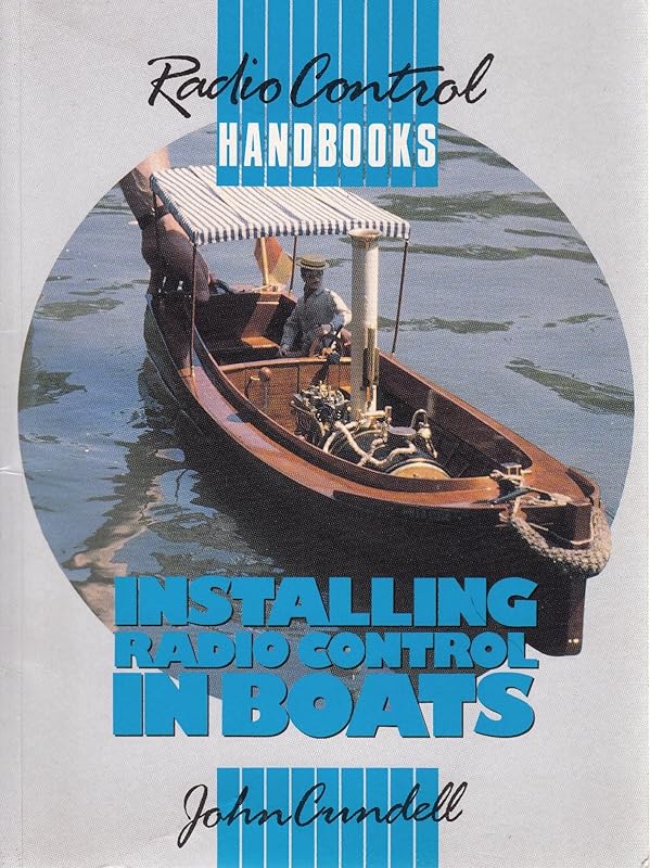 Installing Radio Control in Boats (Radio Control Handbooks) by John Cundell
