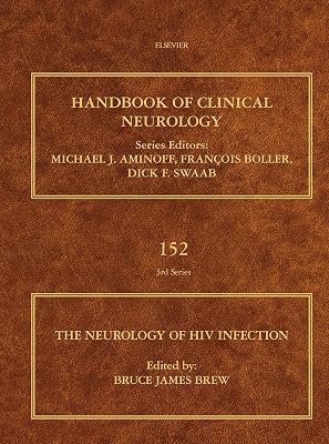 The Neurology of HIV Infection (Handbook of Clinical Neurology 152)
