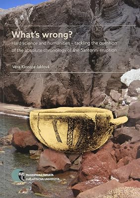 What s wrong? Hard science and humanities tackling the question of the absolute chronology of the Santorini eruption