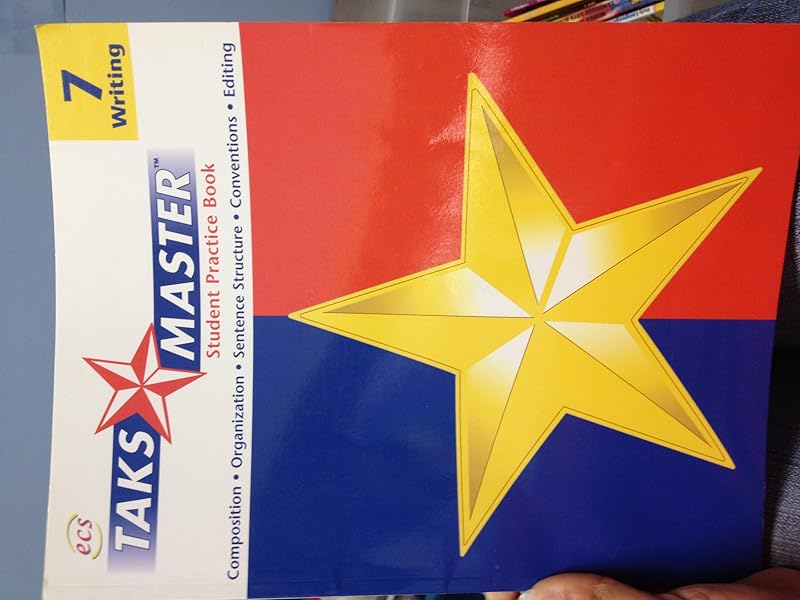 Taks Master Student Practice Book: Writing Grade 7 by Lori Mammen