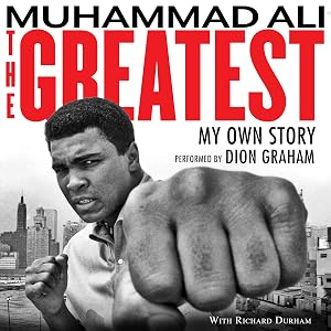 The Greatest: My Own Story by Muhammad Ali