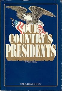 Our country's Presidents by Frank FRIEDEL