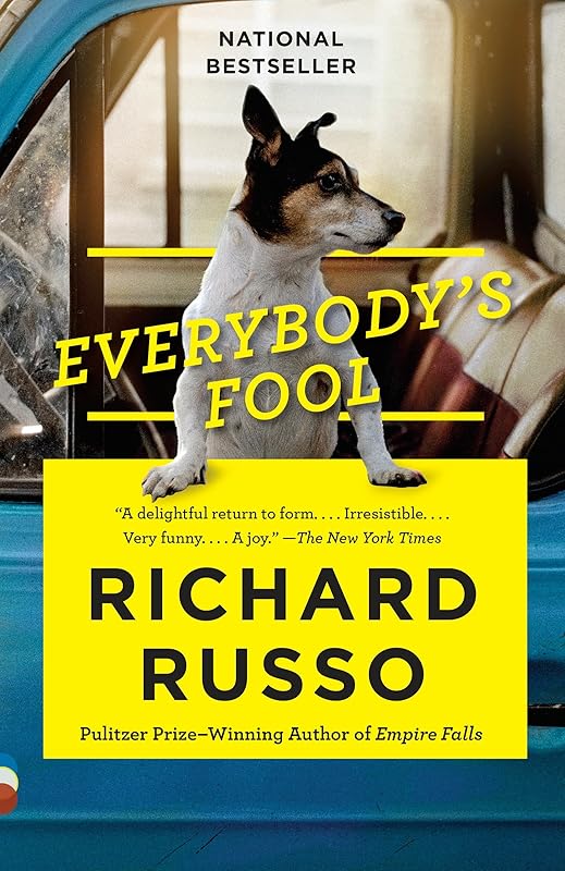Everybody's Fool: A novel (North Bath Trilogy Book 2) by Richard Russo