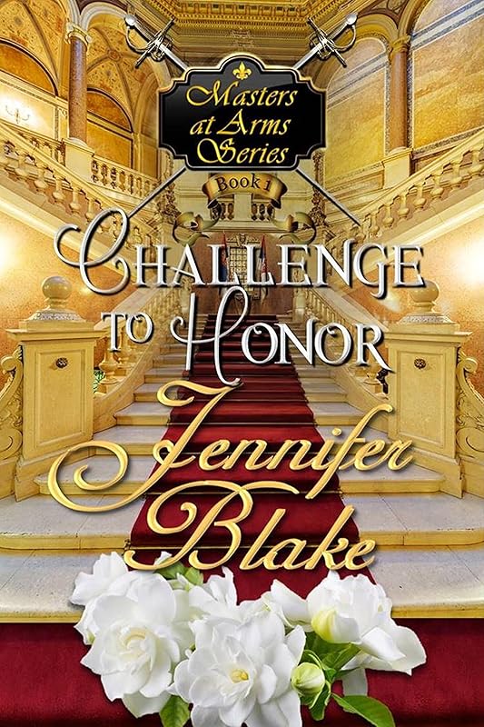 Challenge to Honor (Masters At Arms Book 1) by Jennifer Blake