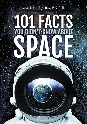101 Facts You Didn't Know About Space
