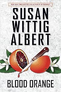 Blood Orange (China Bayles Mystery Book 24)
