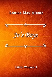 Jo’s Boys (Little Women series Book 4)