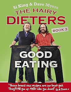 The Hairy Dieters: Good Eating: Healthy recipes to fill you up and slim you down (The Hairy Bikers Book 12) by Hairy Bikers