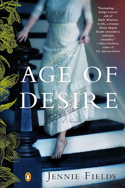 The Age of Desire: A Novel by Jennie Fields