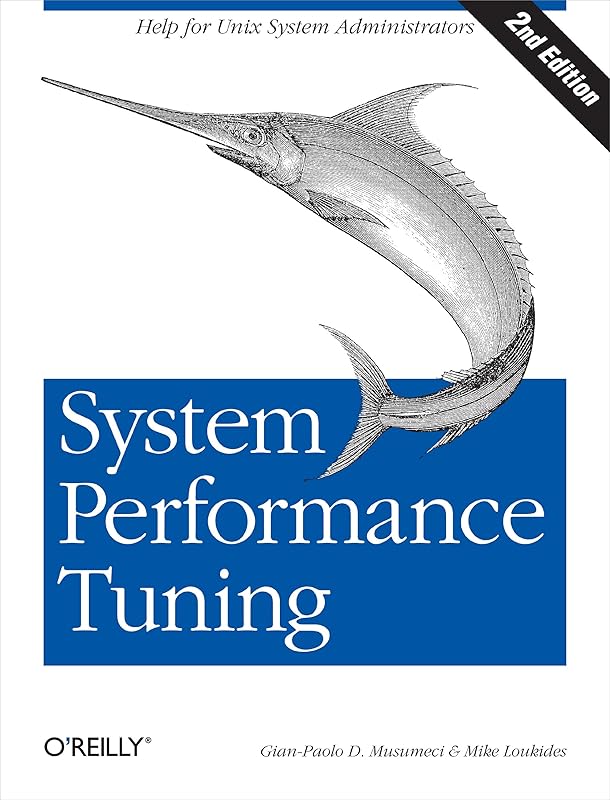 System Performance Tuning: Help for Unix Administrators by Gian-Paolo D. Musumeci