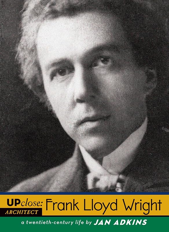 Frank Lloyd Wright: A Twentieth-Century Life (Up Close) by Jan Adkins