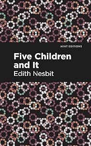 Five Children and It (Mint Editions (The Children's Library))