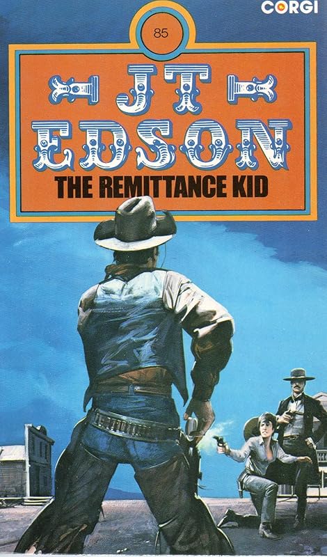 The Remittance Kid by J. T. Edson