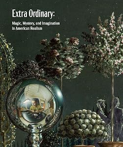 Extra Ordinary: Magic, Mystery and Imagination in American Realism