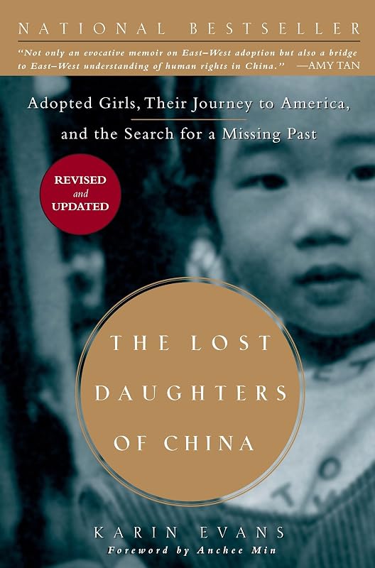 The Lost Daughters of China: Adopted Girls, Their Journey to America, and the Search fora Missing Past by Karin Evans