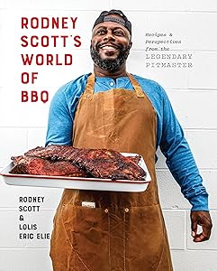 Rodney Scott's World of BBQ: Every Day Is a Good Day: A Cookbook by Rodney Scott