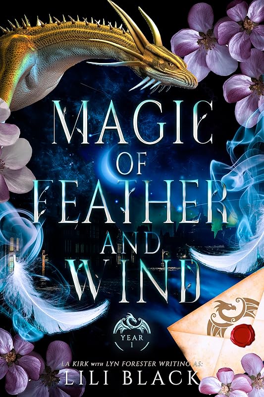 Magic of Feather and Wind: Year One (Dragon Blood Academy Book 1) by Lili Black