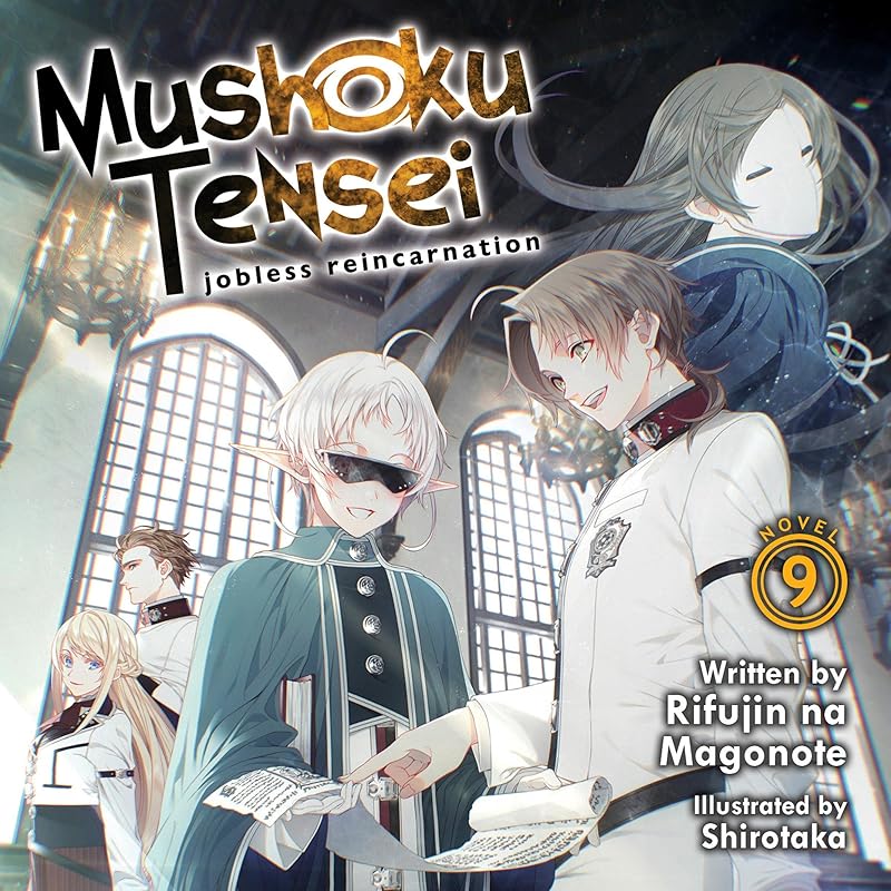 Mushoku Tensei: Jobless Reincarnation, Vol. 9: Light Novel by Rifujin na Magonote