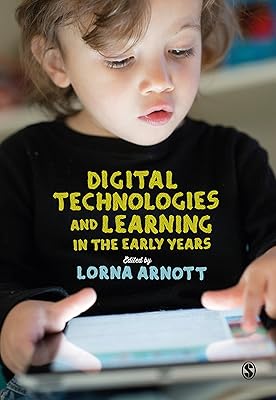 Digital Technologies and Learning in the Early Years
