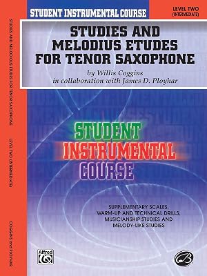 Student Instrumental Course Studies and Melodious Etudes for Tenor Saxophone: Level II