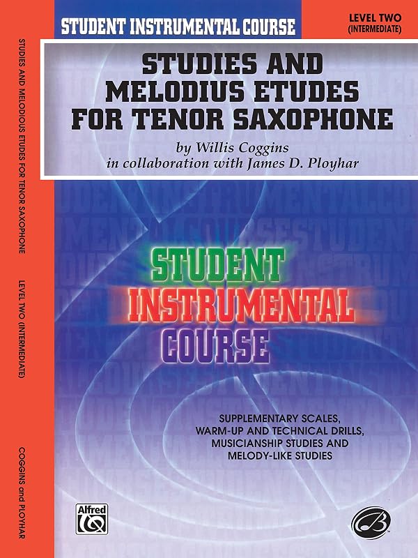 Student Instrumental Course Studies and Melodious Etudes for Tenor Saxophone: Level II by Willis Coggins
