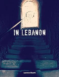 In Lebanon by Laurence Duarte