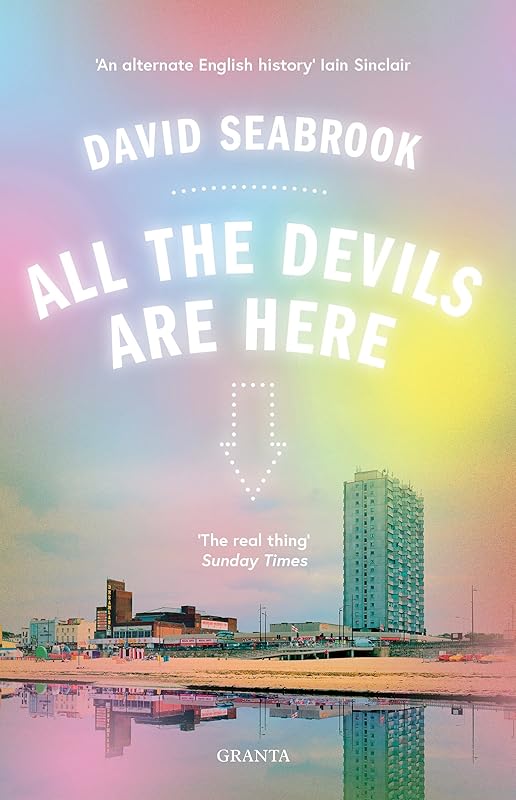 All The Devils Are Here by David Seabrook