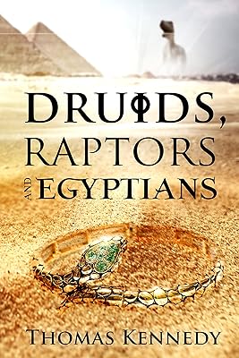 Druids, Raptors and Egyptians (Irish/American Fantasy/book 1 & 2)