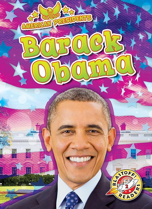 Barack Obama (American Presidents: Balstoff! Readers, Level 2) by Rebecca Pettiford