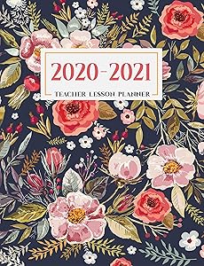 Teacher Lesson Planner: Weekly and Monthly Agenda Calendar | Academic Year - August Through July | Vintage Floral (2019-2020)