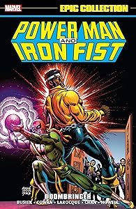 Power Man & Iron Fist Epic Collection: Doombringer (Power Man and Iron Fist (1978-1986))