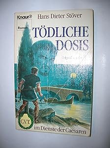 Tödliche Dosis. C.V.T. im Dienste der Caesaren 10.